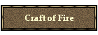 Craft of Fire