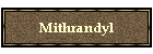 Mithrandyl