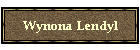 Wynona Lendyl